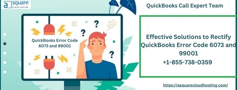 Effective Solutions to Rectify QuickBooks Error Code 6073 and 99001 | TechPlanet