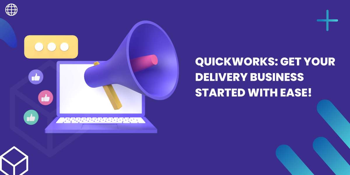 Quickworks: Get Your Delivery Business Started with Ease!