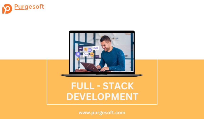 Top Reason Why Is Full Stack Development Right For A Business