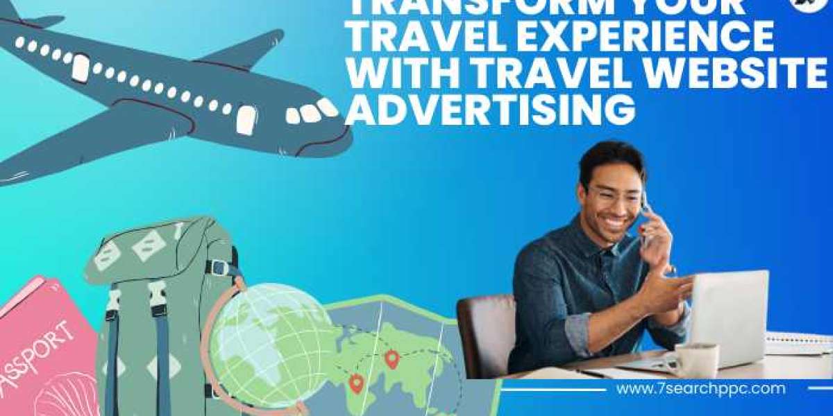 How Travel Website Advertising Can Transform Your Journey