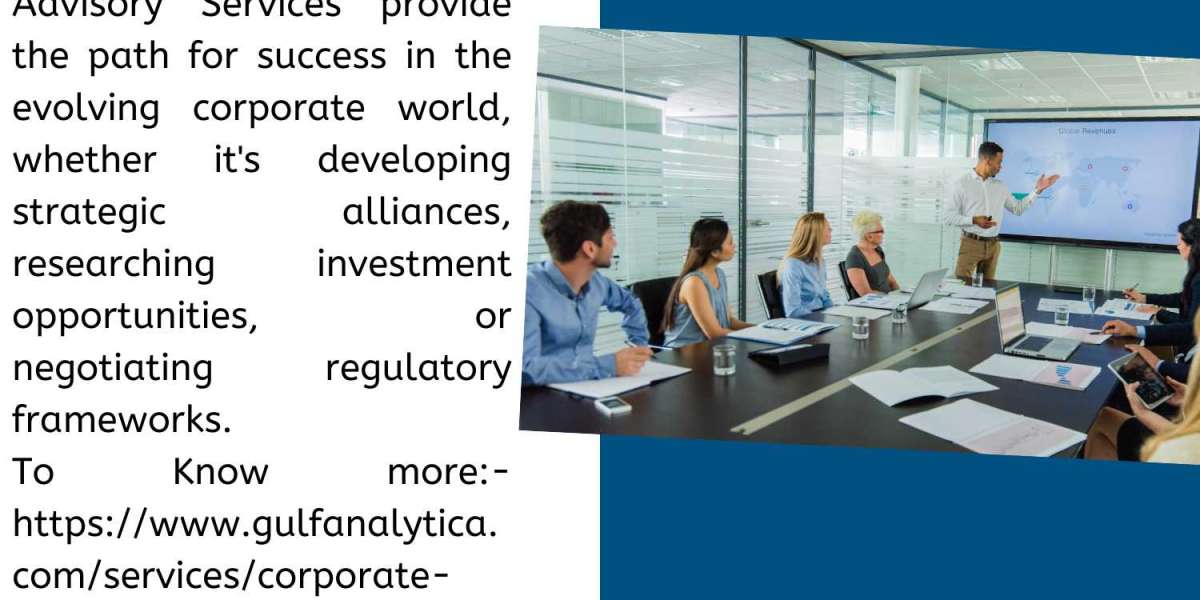 Navigating Corporate Excellence: Gulf Analytica's Strategic Advisory Expertise